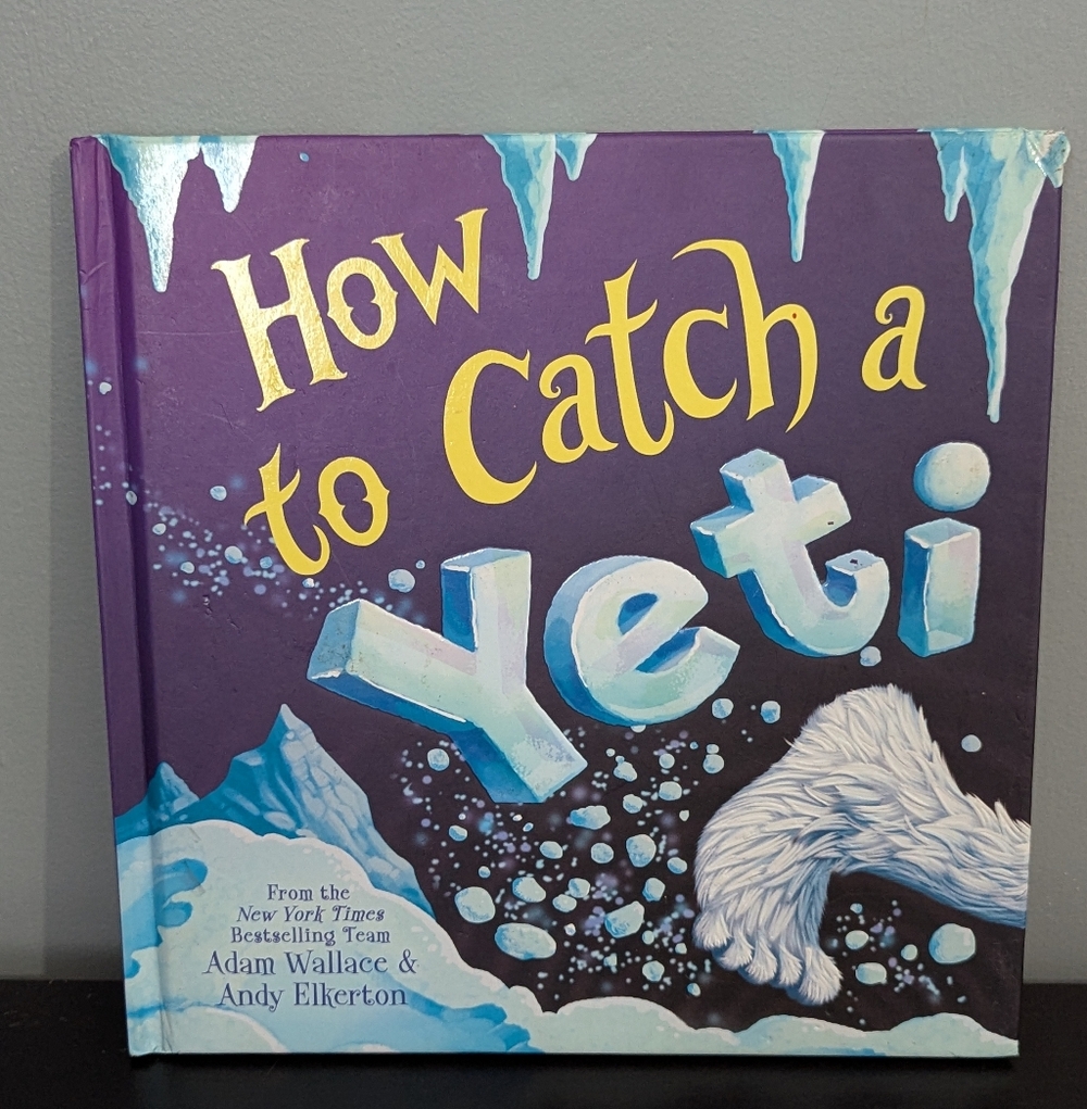 4/$10 📚 How to Catch a Yeti By Adam Wallace & Andy‎ Elkerton